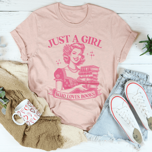 Just A Girl Who Loves Books Tee