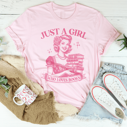 Just A Girl Who Loves Books Tee